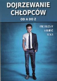 Okładka książki Dojrzewanie chłopców od A do Z