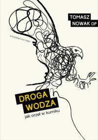 Droga wodza. Autor: Nowak Tomasz. ZdrowePodejscie.pl Okładka książki Droga wodza