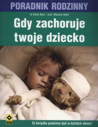 Okładka książki Gdy zachoruje twoje dziecko