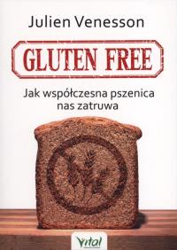 Gluten free. Autor: Venesson  Julien. ZdrowePodejscie.pl Okładka książki Gluten free