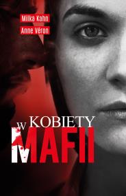 Kobiety w mafii. Autor: Kahn Milka, Veron Anne. ZdrowePodejscie.pl Okładka książki Kobiety w mafii