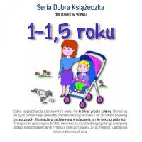 Okładka książki Książeczka dla dzieci w wieku 1-1,5 roku