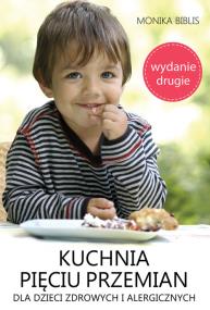 Okładka książki Kuchnia pięciu przemian dla dzieci zdrowych i alergicznych