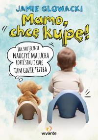 Okładka książki Mamo chcę kupę!