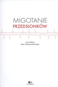 Migotanie przedsionków. Wydawca: Via Medica. ZdrowePodejscie.pl Opakowanie Migotanie przedsionków