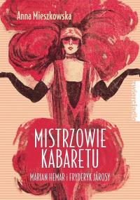 Mistrzowie kabaretu. Autor: Mieszkowska Anna. ZdrowePodejscie.pl Okładka książki Mistrzowie kabaretu