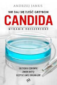 Okładka książki Nie daj się zjeść grzybom Candida