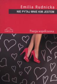 Nie pytaj mnie kim jestem. Autor: Rudnicka Emila. ZdrowePodejscie.pl Okładka książki Nie pytaj mnie kim jestem