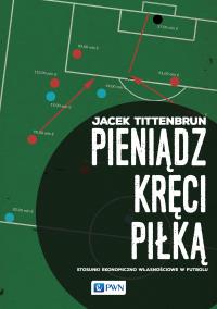 Okładka książki Pieniądz kręci piłką