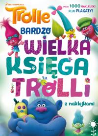 Okładka książki Trolle. Bardzo wielka księga trolli z naklejkami