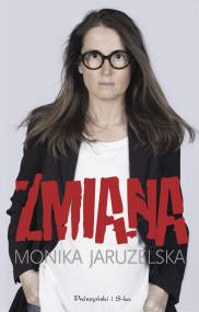 Zmiana. Autor: Monika Jaruzelska. ZdrowePodejscie.pl Okładka książki Zmiana