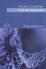 Życie jak pajęcza nić. Autor: Lisowiec Anna. ZdrowePodejscie.pl Okładka książki Życie jak pajęcza nić