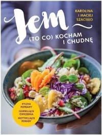 Okładka książki Jem (to co) kocham i chudnę