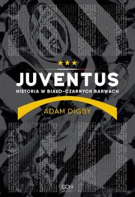 Okładka książki Juventus. Historia w biało-czarnych barwach