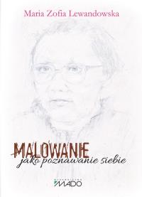 Okładka książki Malowanie jako poznawanie siebie