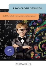 Psychologia geniuszu.. Autor: Andrew Fuller. ZdrowePodejscie.pl Okładka książki Psychologia geniuszu.