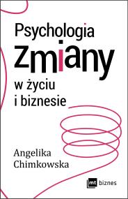 Okładka książki Psychologia zmiany w życiu i biznesie