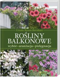Rośliny balkonowe. Autor: Braun-Bernhart Ursula. ZdrowePodejscie.pl Okładka książki Rośliny balkonowe