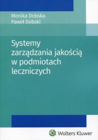 Okładka książki Systemy zarządzania jakością w podmiotach leczniczych