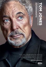 Okładka książki Tom Jones. Na szczyt i z powrotem. Autobiografia