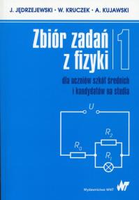 Okładka książki Zbiór zadań z fizyki Tom 1 dla uczniów szkół średnich i kandydatów na studia