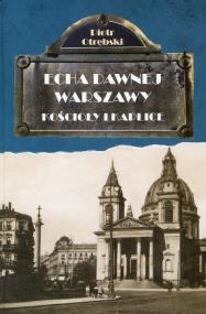 Okładka książki Echa dawnej Warszawy Kościoły i Kaplice