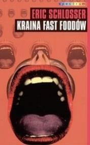 Kraina fast foodów. Autor: Schlosser Erick. ZdrowePodejscie.pl Okładka książki Kraina fast foodów