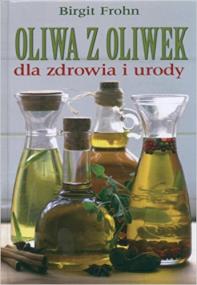 Opakowanie Oliwa z oliwek dla zdrowia i urody