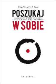 Poszukaj w sobie. Autor: Chade Meng-Tan. ZdrowePodejscie.pl Okładka książki Poszukaj w sobie