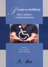 Przesiew na rehabilitacje. Autor: Wojciech Otrębski (red.), Katarzyna Mariańczyk (r. ZdrowePodejscie.pl Okładka książki Przesiew na rehabilitacje