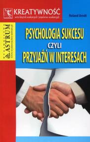 Okładka książki Psychologia sukcesu czyli przyjaźń w interesach