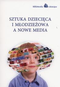 Opakowanie Sztuka dziecięca i młodzieżowa a nowe media