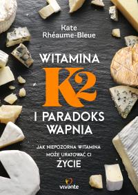 Okładka książki Witamina K2 i paradoks wapnia