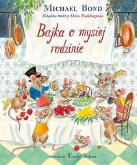 Okładka książki Bajka o mysiej rodzinie