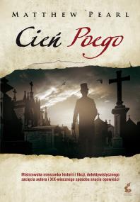 Cień Poego. Autor: Matthew Pearl. ZdrowePodejscie.pl Okładka książki Cień Poego