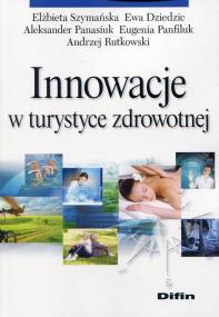 Okładka książki Innowacje w turystyce zdrowotnej