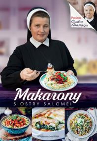 Makarony Siostry Salomei. Autor: Salomea Łowicka FDC. ZdrowePodejscie.pl Okładka książki Makarony Siostry Salomei