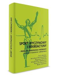 Sport wyczynowy i rekreacyjny - problemy kardiologa i internisty. Wydawca: Czelej. ZdrowePodejscie.pl Opakowanie Sport wyczynowy i rekreacyjny - problemy kardiologa i internisty