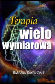 Terapia wielowymiarowa. Autor: Ravensdale Barbara. ZdrowePodejscie.pl Okładka książki Terapia wielowymiarowa