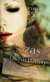 Czas ukradziony. Autor: Chloe Duval. ZdrowePodejscie.pl Okładka książki Czas ukradziony