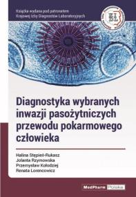 Diagnostyka wybranych inwazji pasożytniczych przewodu pokarmowego człowieka. Autor: Stępień-Rukasz Halina, Rzymowska Jolanta, Kołodziej Przemysław, Lorencowicz Renata. ZdrowePodejscie.pl Okładka książki Diagnostyka wybranych inwazji pasożytniczych przewodu pokarmowego człowieka