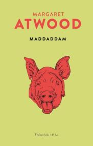 MaddAddam. Autor: Atwood Margaret. ZdrowePodejscie.pl Okładka książki MaddAddam