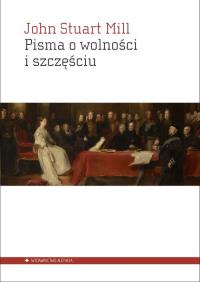 Okładka książki Pisma o wolności i szczęściu