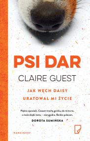 Psi dar. Autor: Guest Claire. ZdrowePodejscie.pl Okładka książki Psi dar