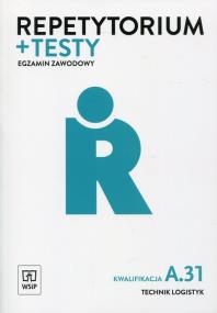 Okładka książki Repetytorium i testy egzaminacyjne. Technik logistyk. Kwalifikacja A.31. Egzamin zawodowy
Szkoły ponadgimnazjalne