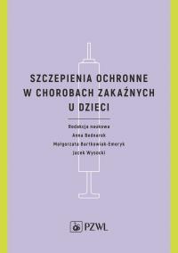 Okładka książki Szczepienia ochronne w chorobach zakaźnych u dzieci