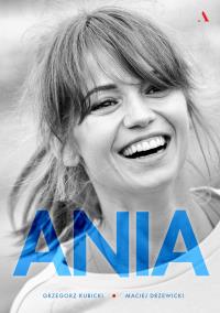 Okładka książki Ania. Biografia Anny Przybylskiej