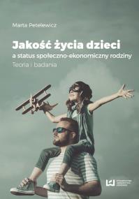 Okładka książki Jakość życia dzieci a status społeczno-ekonomiczny rodziny