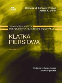 Klatka piersiowa Grainger & Alison Diagnostyka radiologiczna. Autor: Schaefer-Prokop C.M., Dixon A.K.. ZdrowePodejscie.pl Okładka książki Klatka piersiowa Grainger & Alison Diagnostyka radiologiczna