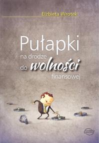 Okładka książki Pułapki na drodze do wolności finansowej